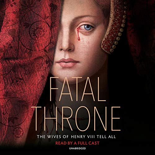 Fatal Throne: The Wives of Henry VIII Tell All Titelbild