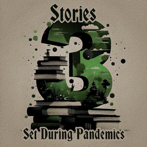 3 Stories - Set During Pandemics Audiolivro Por Edgar Allan Poe, Fred M White, Jack London capa