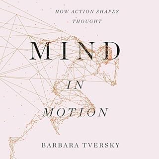 Mind in Motion Audiobook By Barbara Tversky cover art