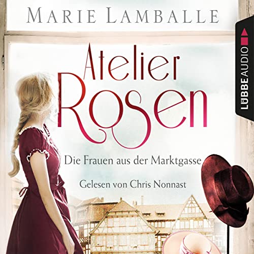 Atelier Rosen - Die Frauen aus der Marktgasse Titelbild