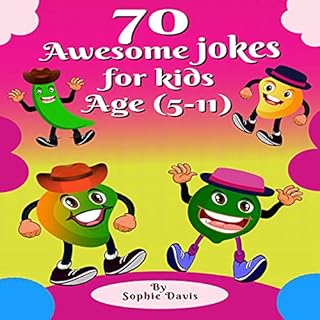 70 Awesome Jokes for Kids Age Audiobook By Sophie Davis cover art