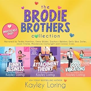 The Brodie Brothers Collection Audiobook By Kayley Loring cover art