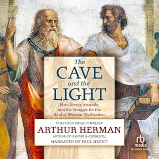 The Cave and the Light Audiobook By Arthur Herman cover art