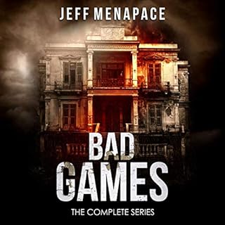 Bad Games: The Complete Series Audiobook By Jeff Menapace cover art