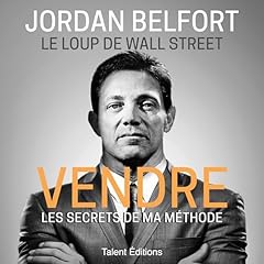 Couverture de Jordan Belfort, le loup de Wall Street - Vendre