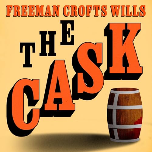 The Cask Audiolibro Por Freeman Wills Crofts arte de portada