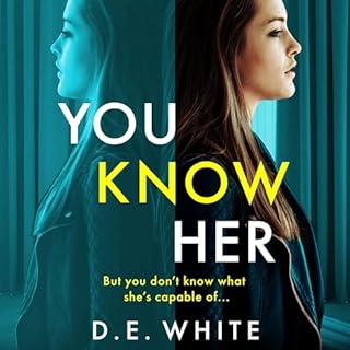 You Know Her Audiobook By D. E. White cover art