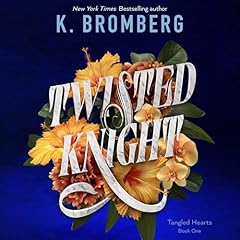 Twisted Knight Audiobook By K. Bromberg cover art