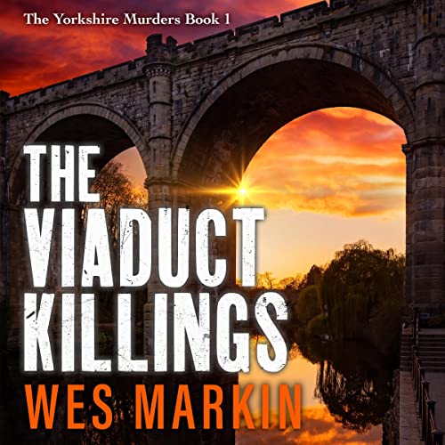 The Viaduct Killings Audiobook By Wes Markin cover art