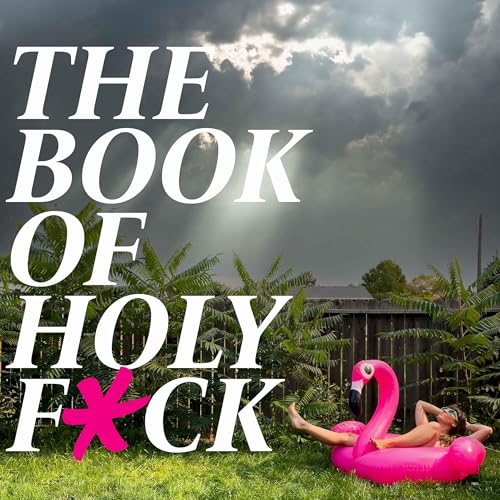 The Book of Holy F*ck Podcast By Emma Arnold cover art