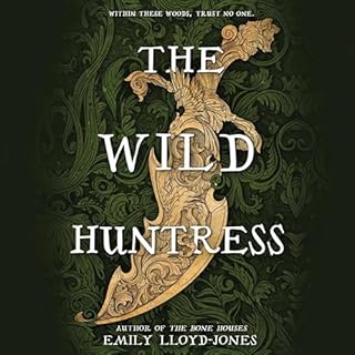 The Wild Huntress Audiolibro Por Emily Lloyd-Jones arte de portada