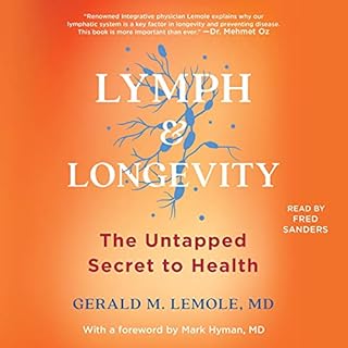 Lymph & Longevity Audiobook By Gerald Lemole MD cover art