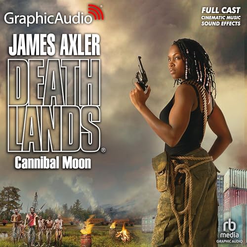 Cannibal Moon [Dramatized Adaptation] Audiolibro Por James Axler arte de portada