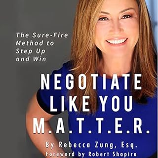 Negotiate Like You M.A.T.T.E.R. Audiobook By Rebecca Zung Esq. cover art