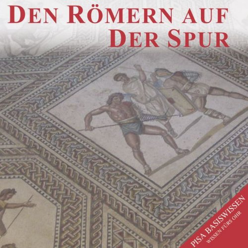 Den Römern auf der Spur cover art