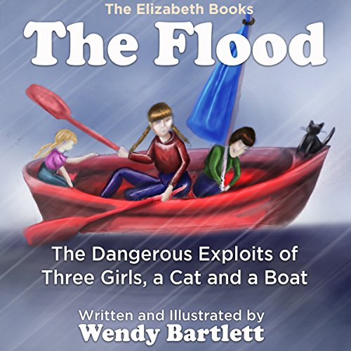 The Flood: The Dangerous Exploits of Three Girls, a Cat and a Boat Titelbild