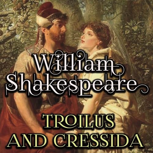 Troilus and Cressida Audiolivro Por William Shakespeare capa