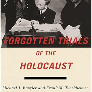 Forgotten Trials of the Holocaust Audiolibro Por Michael J. Bazyler, Frank M. Tuerkheimer arte de portada