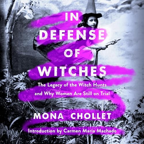 In Defense of Witches Audiobook By Mona Chollet, Sophie R. Lewis - translator cover art