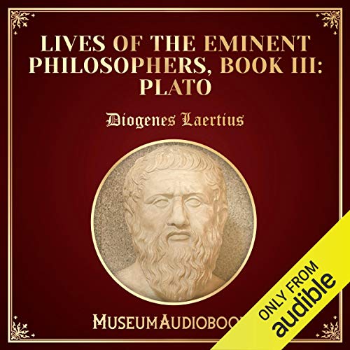 Lives of the Eminent Philosophers, Book III: Plato Audiobook By Diogenes Laertius cover art