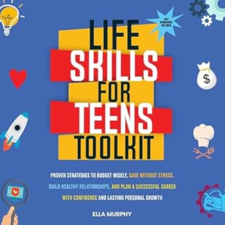 Life Skills for Teens Toolkit Audiobook By Ella Murphy cover art