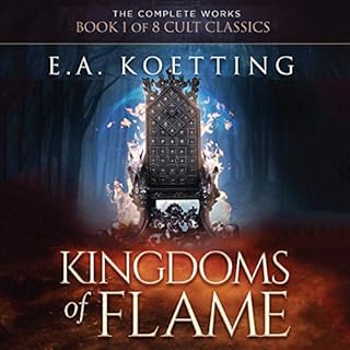 Kingdoms of Flame: A Grimoire of Evocation & Sorcery Audiolibro Por E. A. Koetting arte de portada