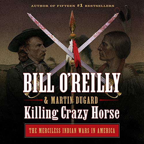 Killing Crazy Horse Audiolivro Por Bill O'Reilly, Martin Dugard capa