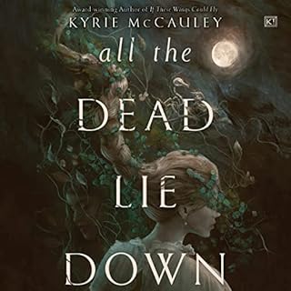 All the Dead Lie Down Audiolibro Por Kyrie McCauley arte de portada