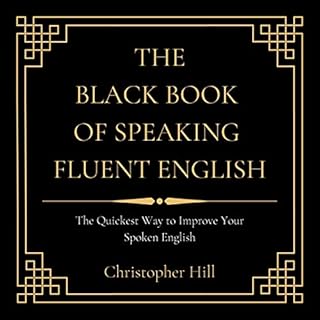 The Black Book of Speaking Fluent English Audiolibro Por Christopher Hill arte de portada