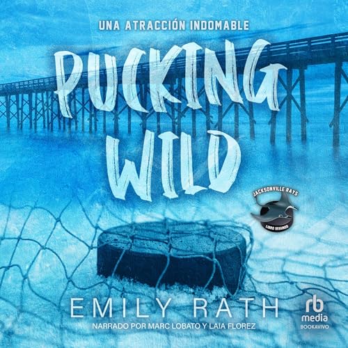 Pucking Wild (Spanish Edition) Audiolibro Por Emily Rath arte de portada