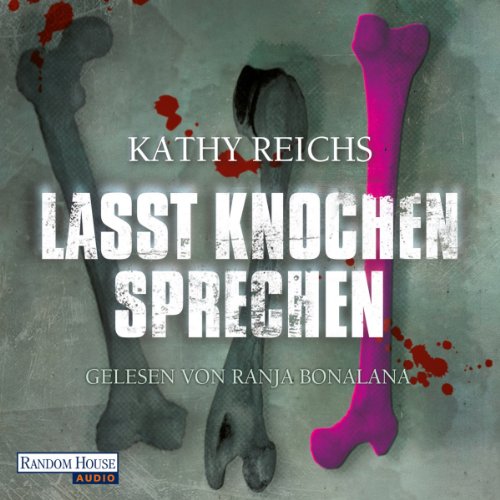 Lasst Knochen sprechen Audiobook By Kathy Reichs, Klaus Berr - Übersetzer cover art