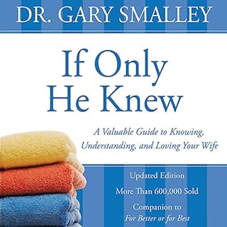 If Only He Knew Audiobook By Dr. Gary Smalley cover art