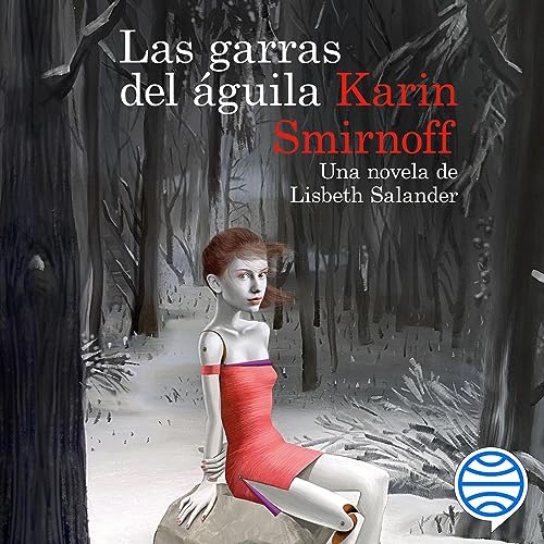 Las garras del águila: una novela de Lisbeth Salander cover art