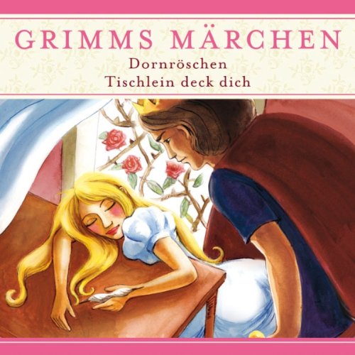 Dornröschen / Tischlein deck dich Audiolivro Por Brüder Grimm capa