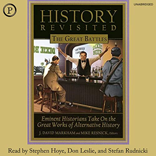 History Revisited: The Great Battles Audiobook By J. David Markham, Mike Resnick cover art