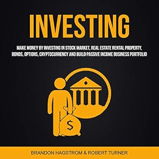 Investing: Make Money by Investing in Stock Market, Real Estate Rental Property, Bonds, Options, Cryptocurrency and Build Pas