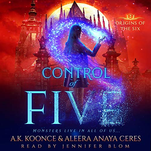 Control of Five (A Reverse Harem Series) Audiobook By A.K. Koonce, Aleera Anaya Ceres cover art