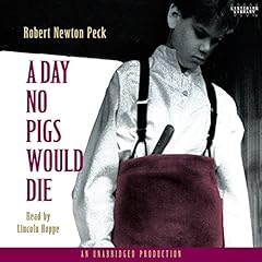 A Day No Pigs Would Die Audiolibro Por Robert Newton Peck arte de portada