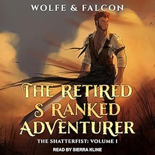 The Retired S-Ranked Adventurer Audiobook By Wolfe Locke, James Falcon cover art