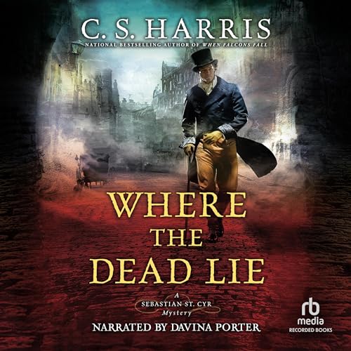 Where the Dead Lie Audiolibro Por C. S. Harris arte de portada