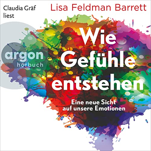 Wie Gefühle entstehen Audiobook By Lisa Feldman Barrett cover art