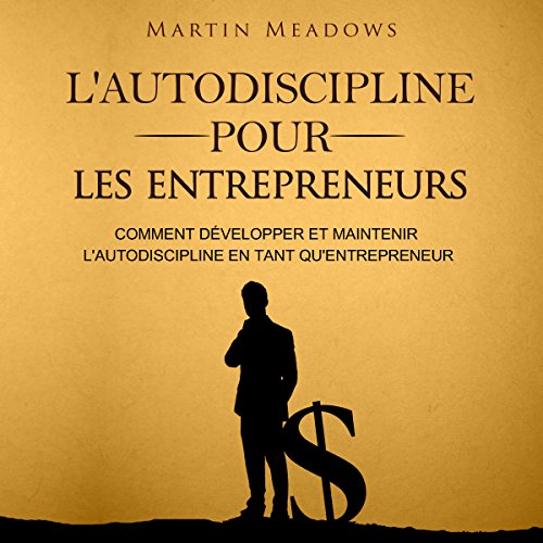 L'Autodiscipline Pour Les Entrepreneurs [Self-Discipline for Entrepreneurs] Titelbild