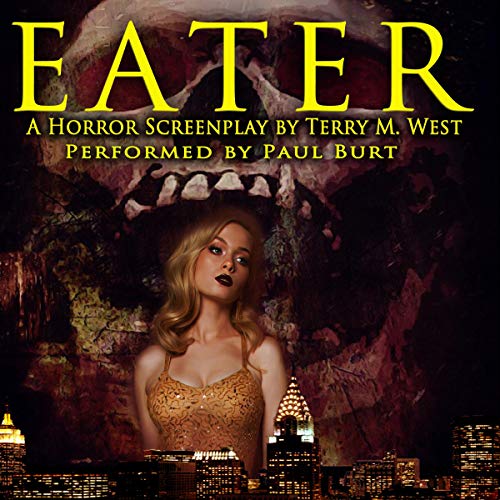 Eater: A Horror Screenplay Audiolivro Por Terry M. West capa