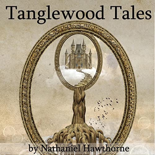 Tanglewood Tales Audiobook By Nathaniel Hawthorne cover art