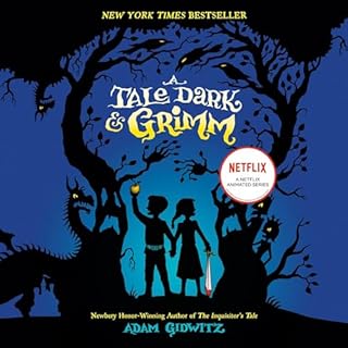 A Tale Dark & Grimm Audiolibro Por Adam Gidwitz arte de portada