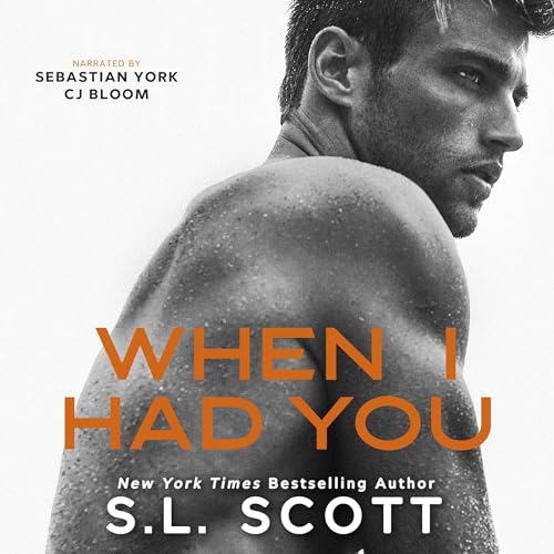 When I Had You Audiobook By S L Scott cover art