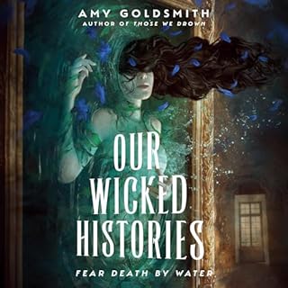 Our Wicked Histories Audiolibro Por Amy Goldsmith arte de portada