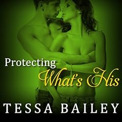 Protecting What's His Audiolibro Por Tessa Bailey arte de portada