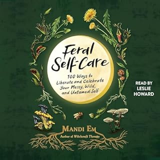 Feral Self-Care Audiobook By Mandi Em cover art