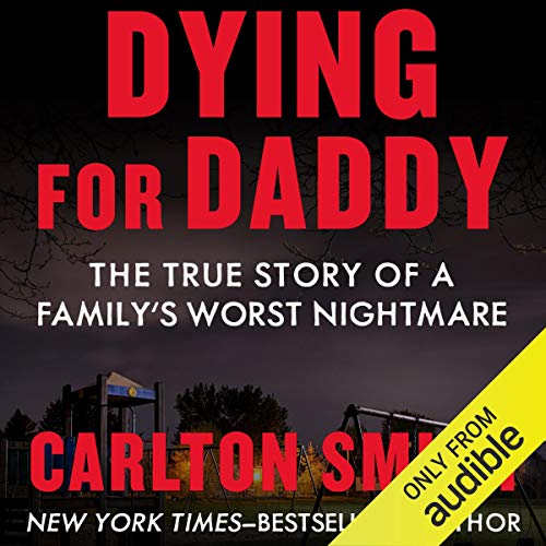 Dying for Daddy Audiolibro Por Carlton Smith arte de portada